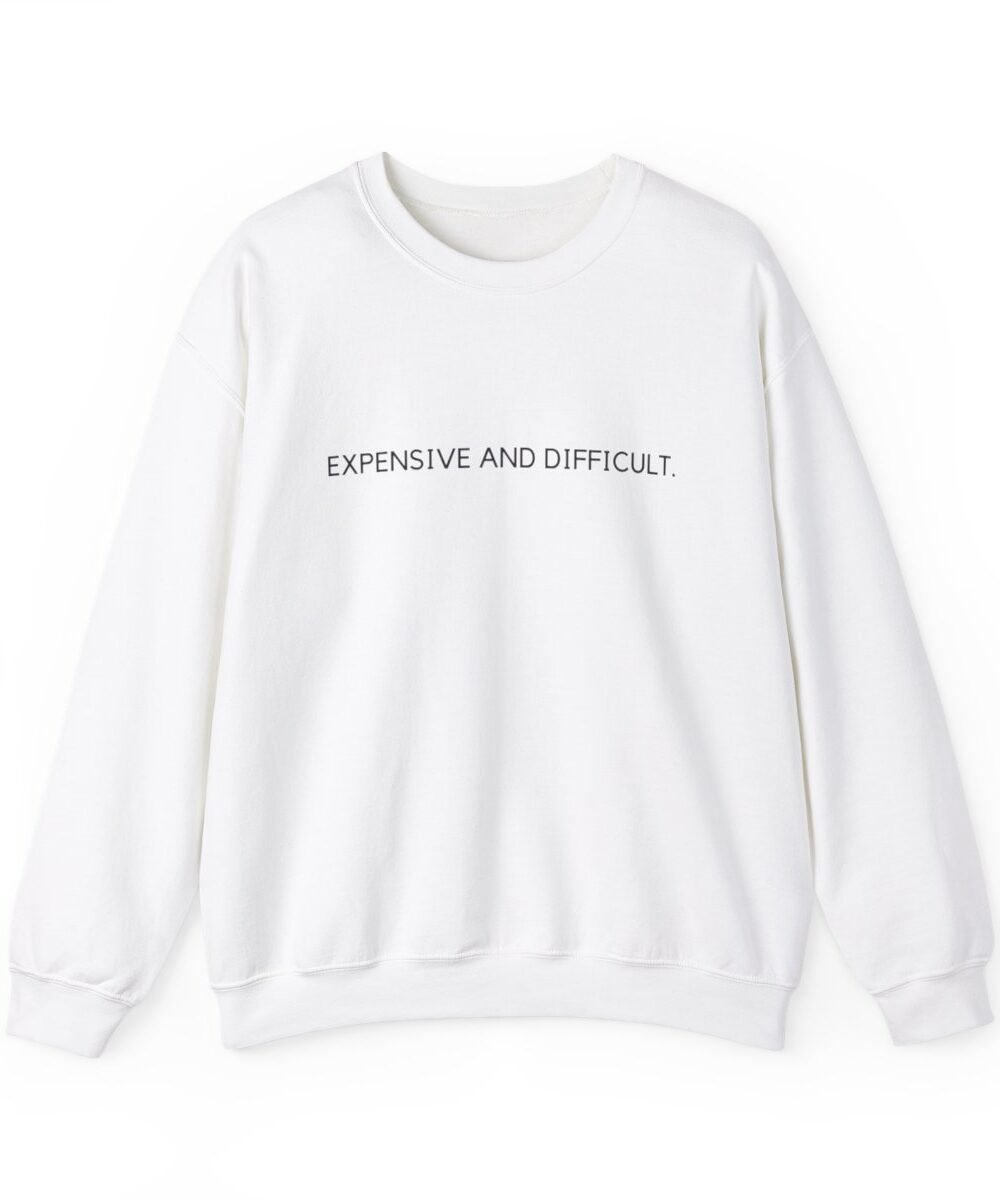 expensive and difficult bride sweatshirt