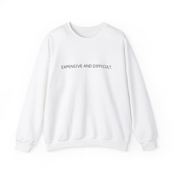 expensive and difficult bride sweatshirt